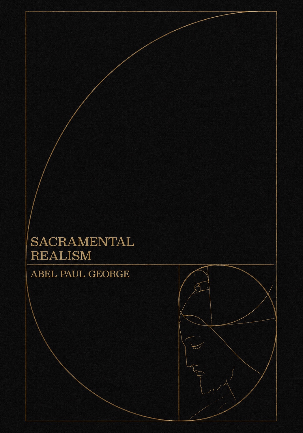 Sacramental Realism by Abel Paul George. Black cover with gold geometry and a line drawing of Christ.
